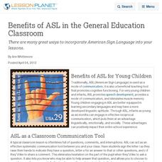 Benefits of ASL in the General Education Classroom Lesson Planet Article