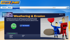 Study Jams! Weathering &amp; Erosion Interactive