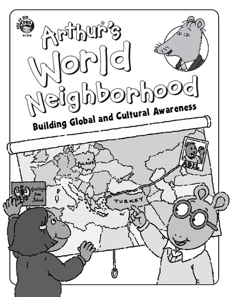 Arthur's World Neighborhood: Building Global and Cultural Awareness Unit Plan