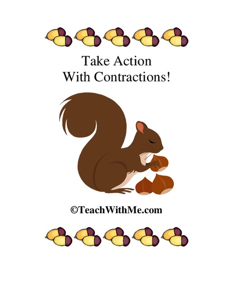 Take Action With Contractions! Concepts: contractions, spelling, punctuation Activity