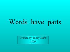 Words have parts PPT