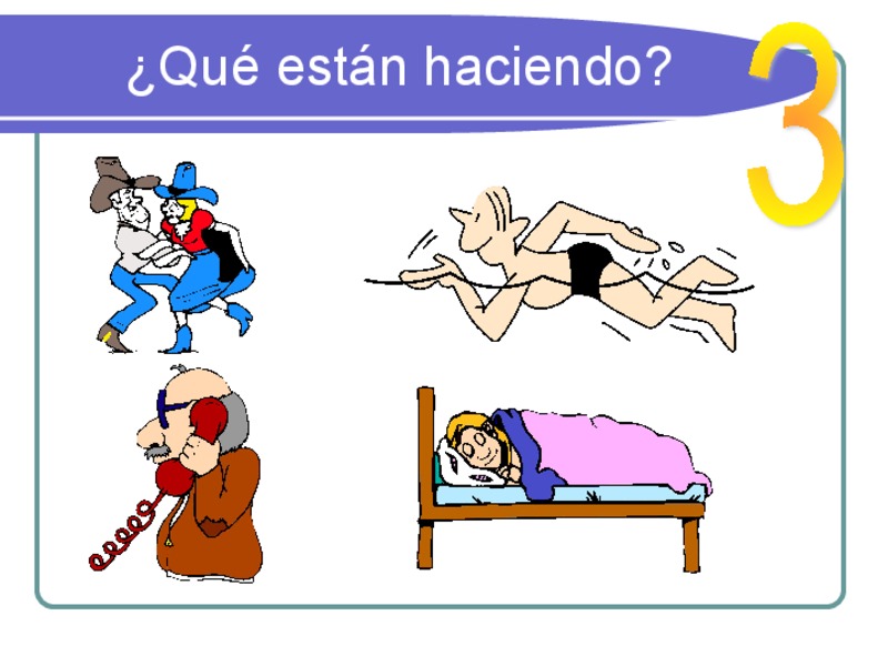 Que esta haciendo?, part 3 PPT