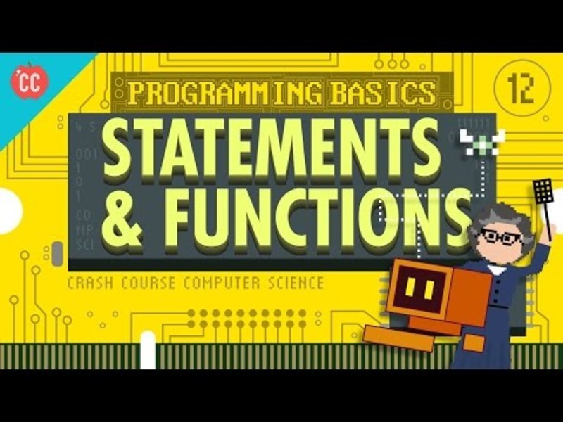 Programming Basics—Statements and Functions: Crash Course Computer Science #12 Instructional Video