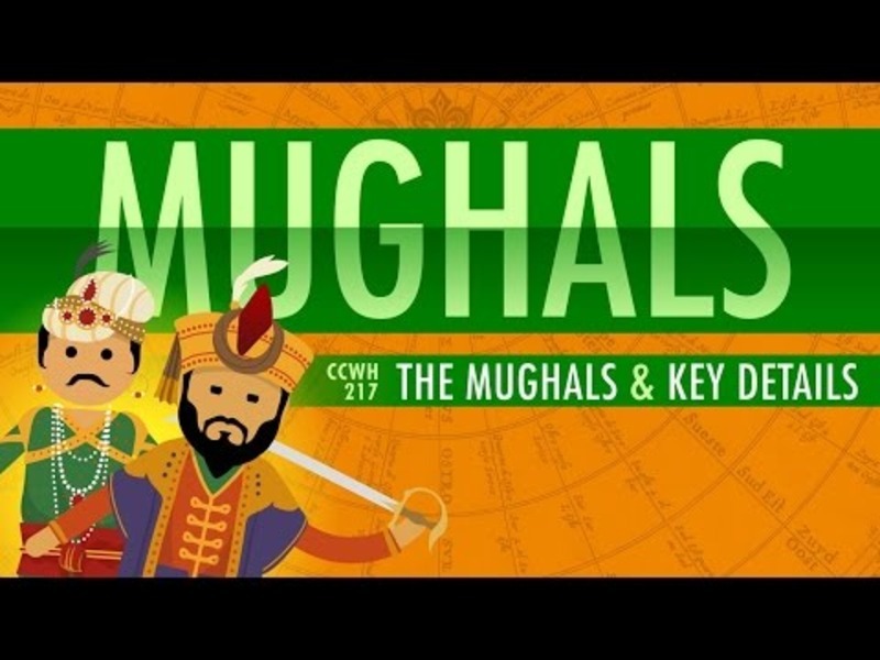 The Mughal Empire and Historical Reputation: Crash Course World History #217 Instructional Video