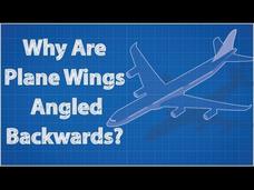 Why Are Airplane Wings Angled Backwards?? Instructional Video