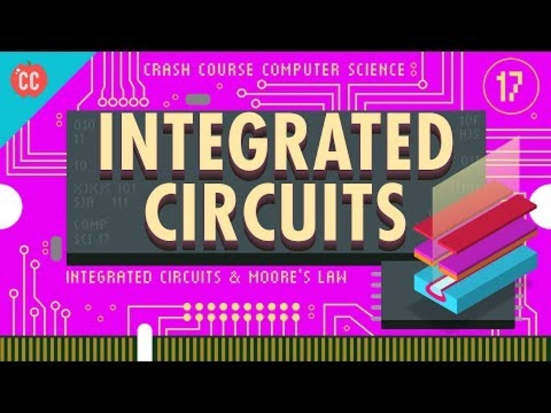 Integrated Circuits and Moore's Law: Crash Course Computer Science #17 Instructional Video