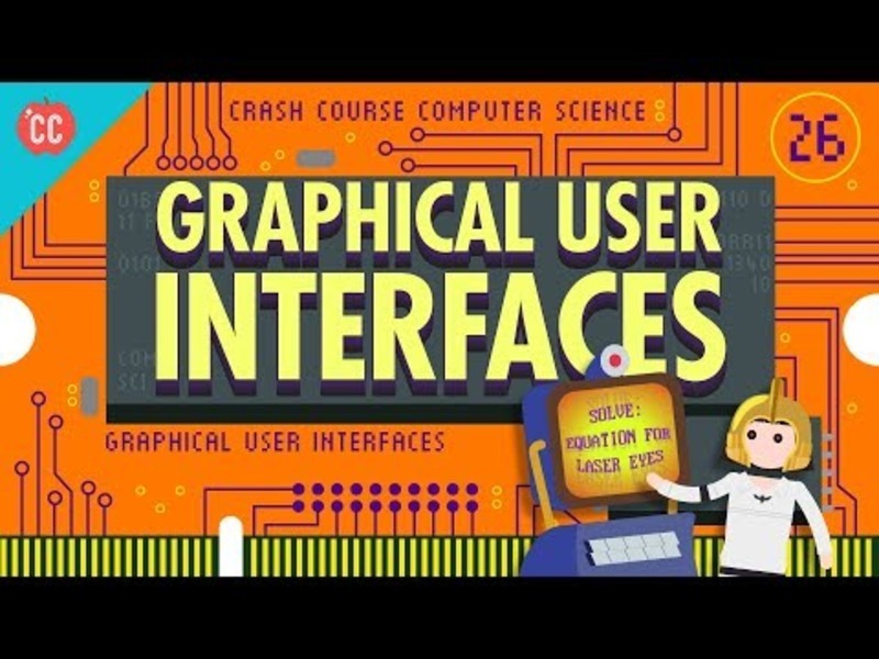 Graphical User Interfaces: Crash Course Computer Science #26 Instructional Video