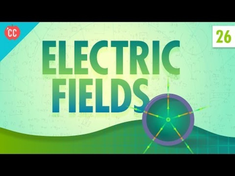 Electric Fields: Crash Course Physics #26 Instructional Video