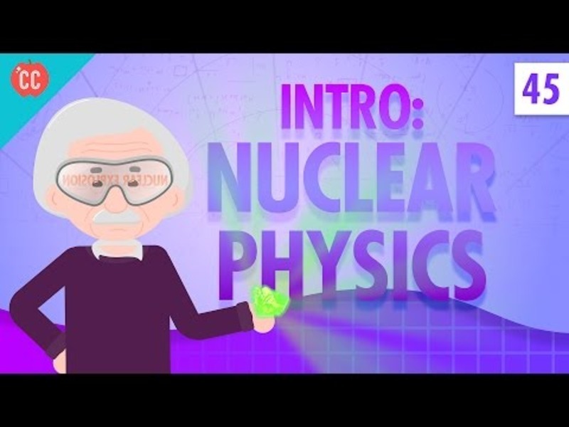 Nuclear Physics: Crash Course Physics #45 Instructional Video