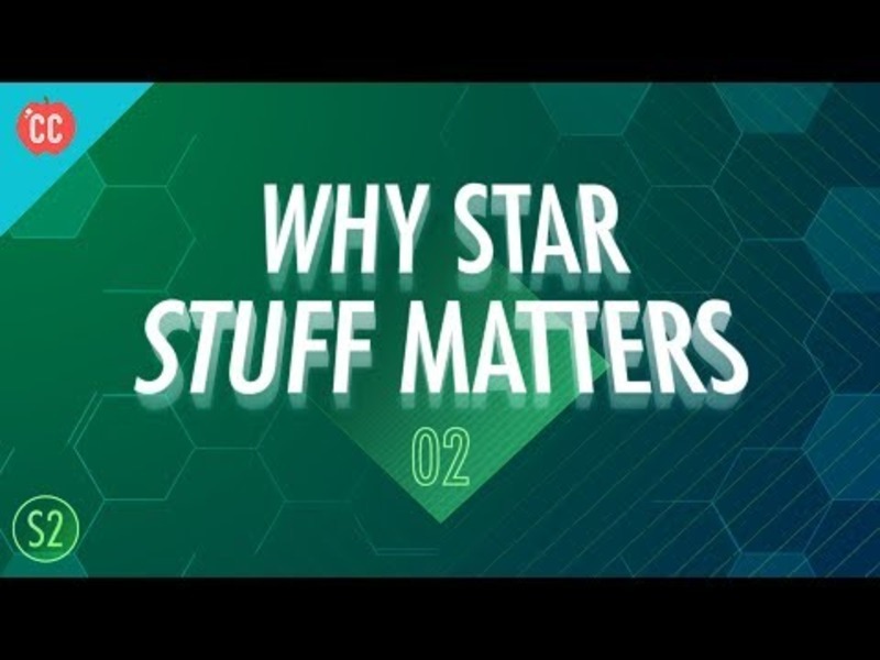 Why Star Stuff Matters: Crash Course Big History #202 Instructional Video