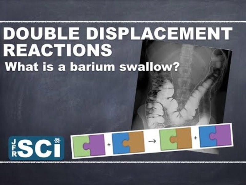 Double Displacement Reactions: What Is a Barium swallow? Instructional Video