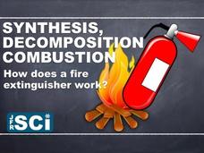 Combustion, Synthesis, Decomposition: How Does a Fire Extinguisher Work? Instructional Video
