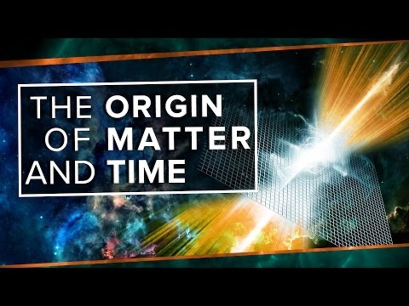 The Origin of Matter and Time Instructional Video