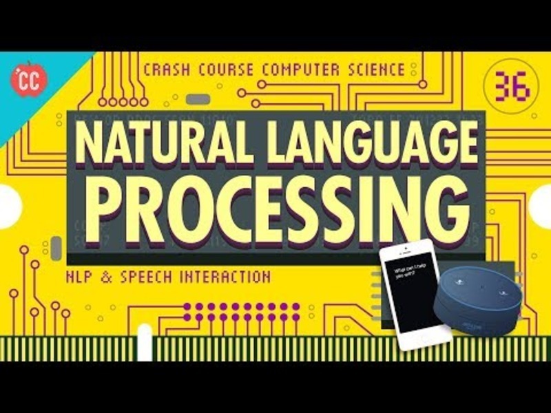 Natural Language Processing: Crash Course Computer Science #36 Instructional Video