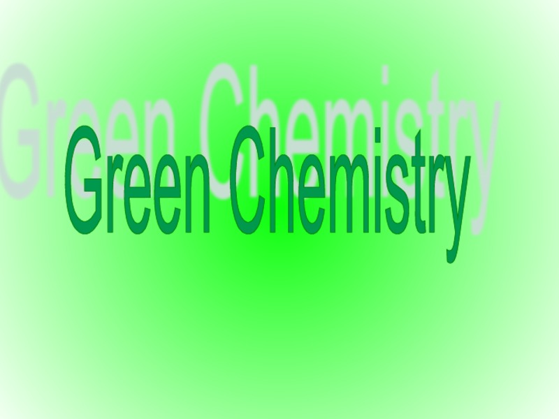 Green Chemistry PPT