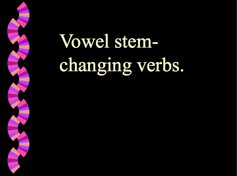 Vowel Stem-Changing Verbs PPT
