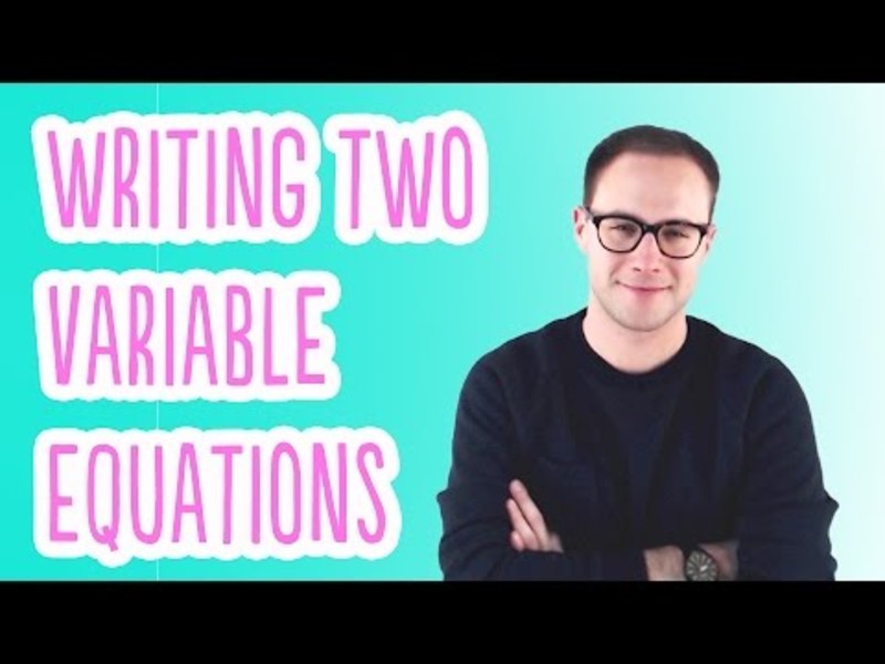Writing Equations in Two Variables Instructional Video