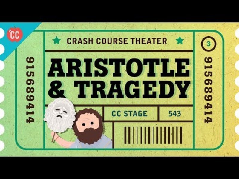 Tragedy Lessons from Aristotle: Crash Course Theater #3 Instructional Video