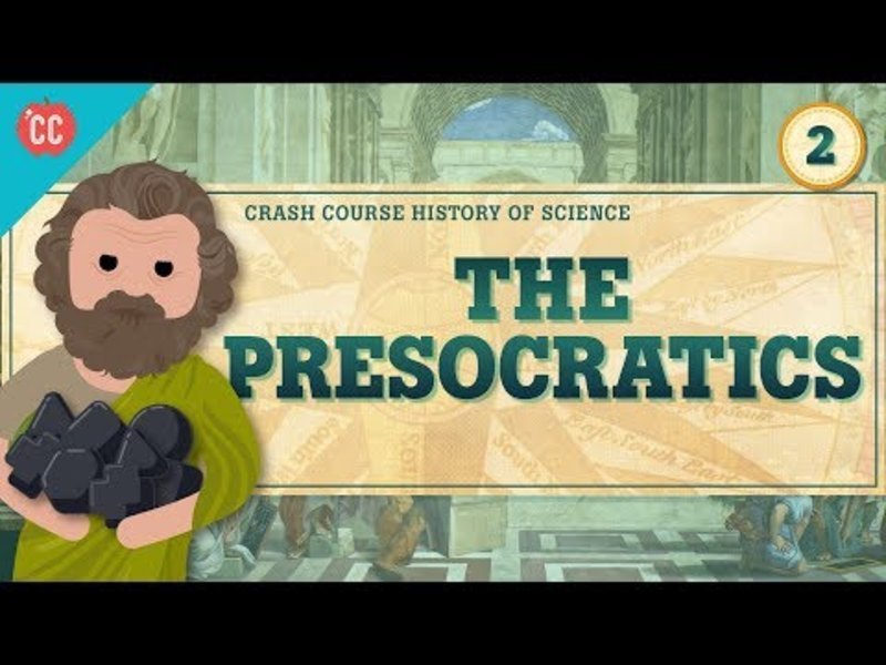 The Presocratics: Crash Course History of Science #2 Instructional Video