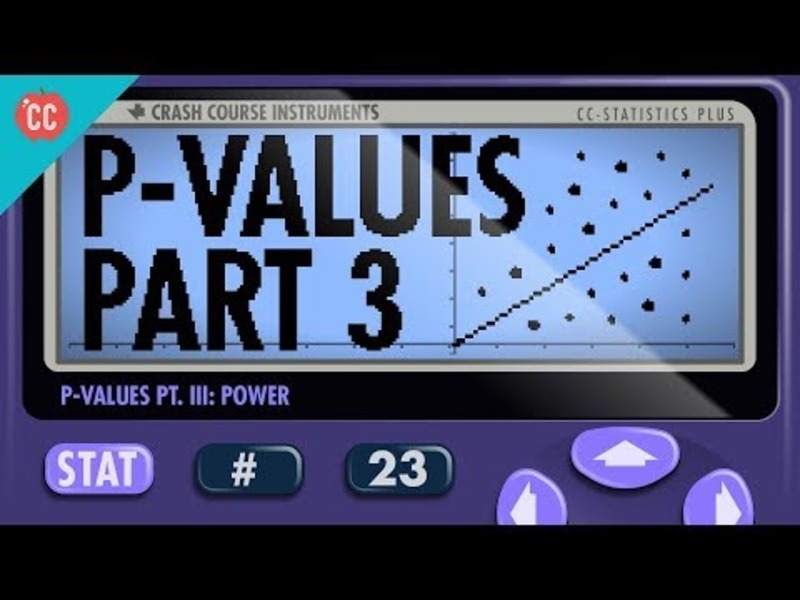 Playing with Power: P-Values Pt. 3: Crash Course Statistics #23 Instructional Video