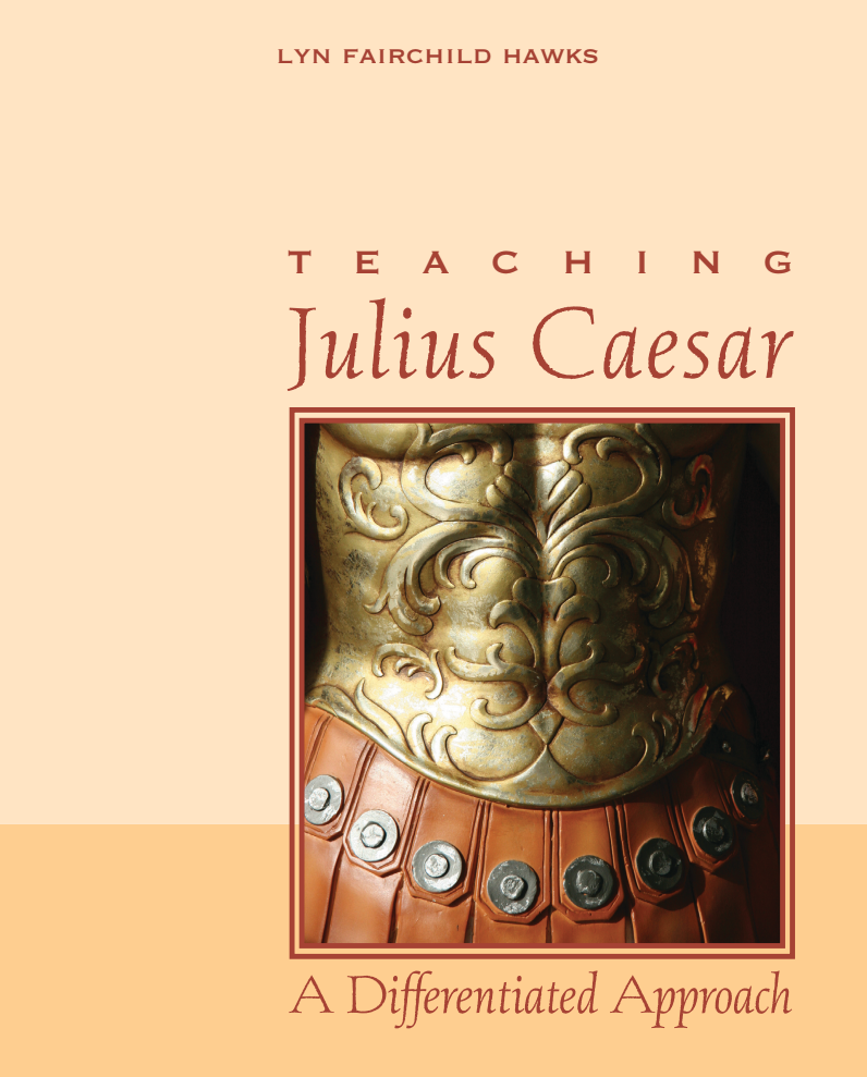 Teaching Julius Caesar: A Differentiated Approach Unit Plan