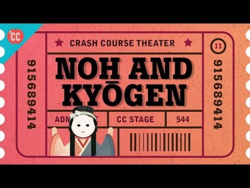 Just Say Noh. But Also Say Kyogen: Crash Course Theater #11 Instructional Video