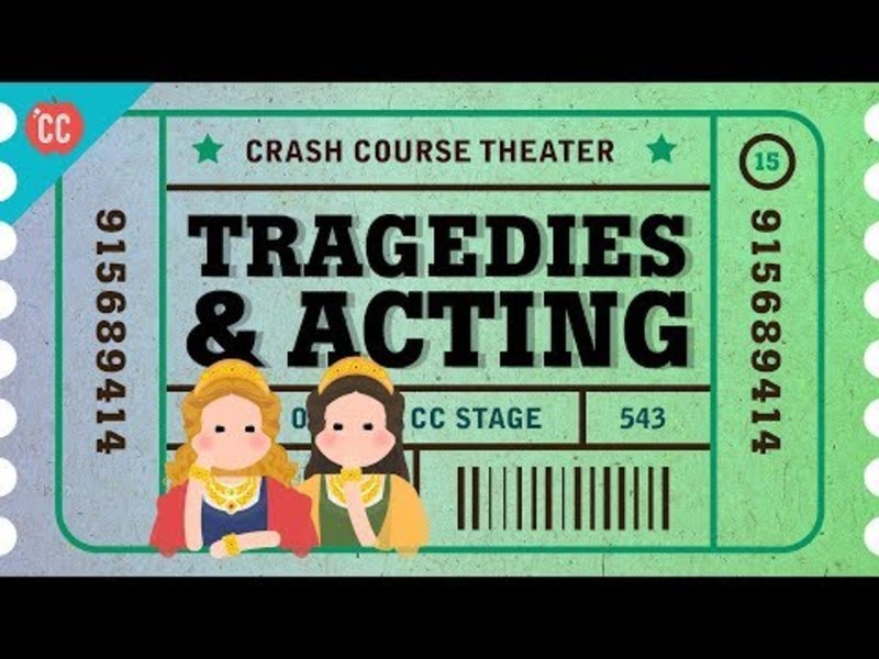 Shakespeare's Tragedies and an Acting Lesson: Crash Course Theater #15 Instructional Video