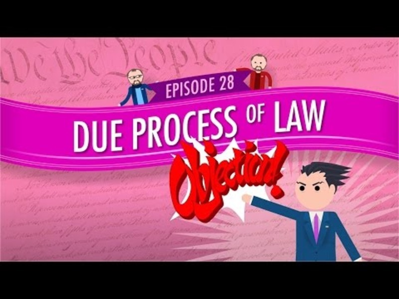 Due Process of Law: Crash Course Government and Politics #28 Instructional Video