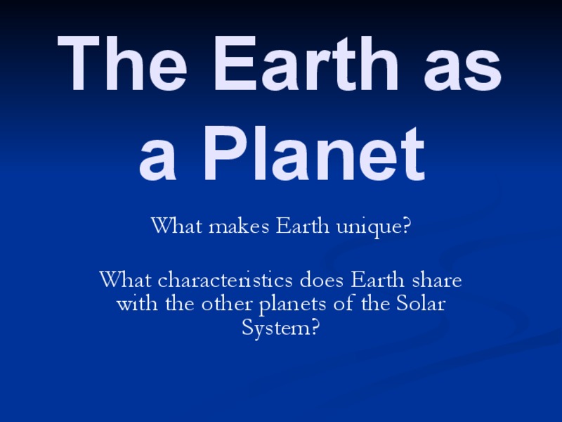 The Earth as a Planet PPT