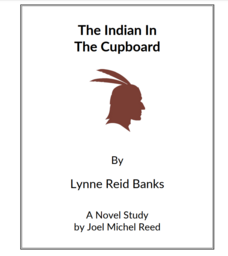 The Indian In The Cupboard: Novel Study Study Guide
