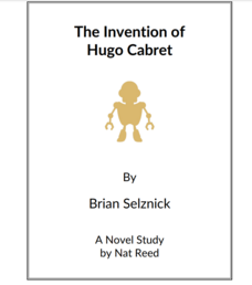 The Invention of Hugo Cabret: Novel Study Study Guide