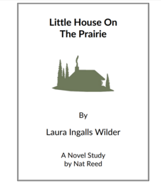 Little House On The Prairie: Novel Study Study Guide