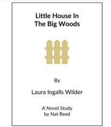 Little House In The Big Woods: Novel Study Study Guide