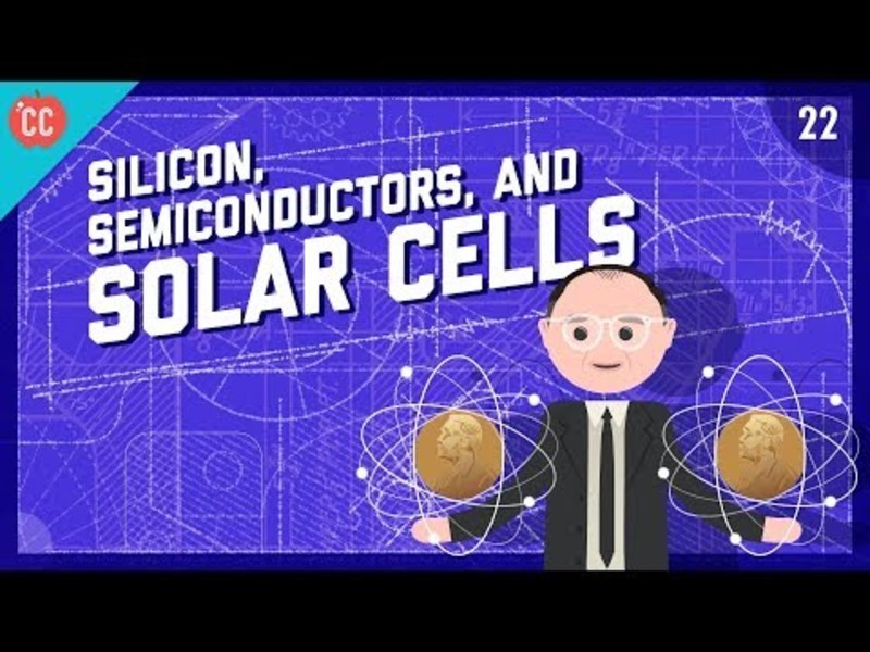 Silicon, Semiconductors, and Solar Cells: Crash Course Engineering #22 Instructional Video