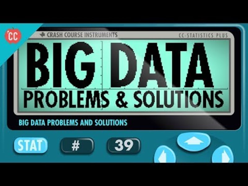 Big Data Problems: Crash Course Statistics #39 Instructional Video