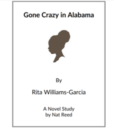 Gone Crazy in Alabama: Novel Study Study Guide