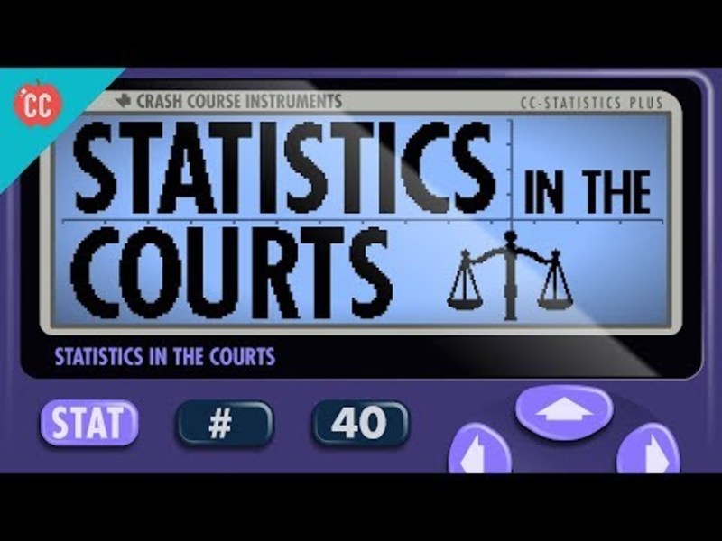 Statistics in the Courts: Crash Course Statistics #40 Instructional Video