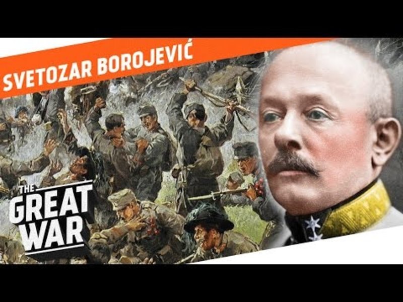 The Tragic Downfall Of The Lion Of The Isonzo - Svetozar Borojević Instructional Video