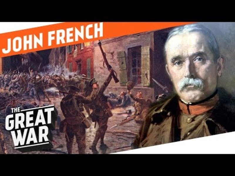 Colonial Glory And World War 1 Reality - British Field Marshal John French Instructional Video
