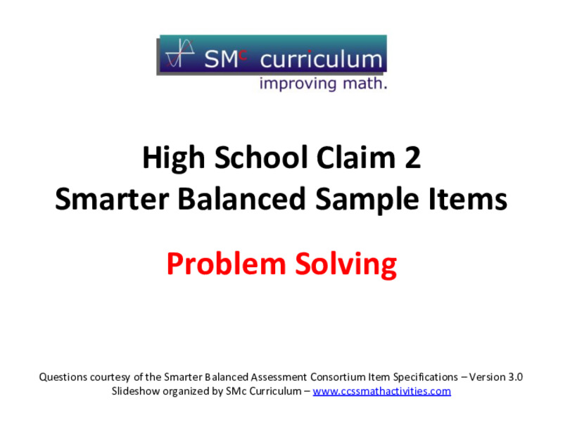 Smarter Balanced Sample Items: High School Math – Claim 2 Assessment
