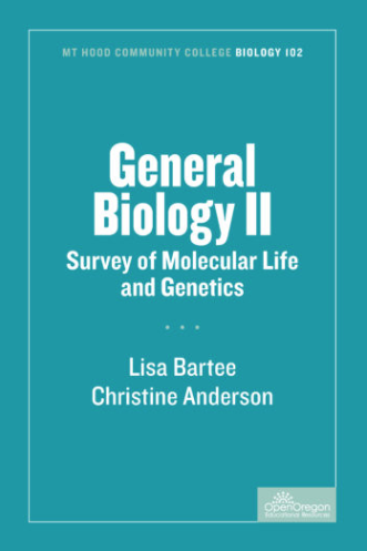 General Biology II: Survey of Molecular Life and Genetics (Mt. Hood Community College Biology 102) eBook