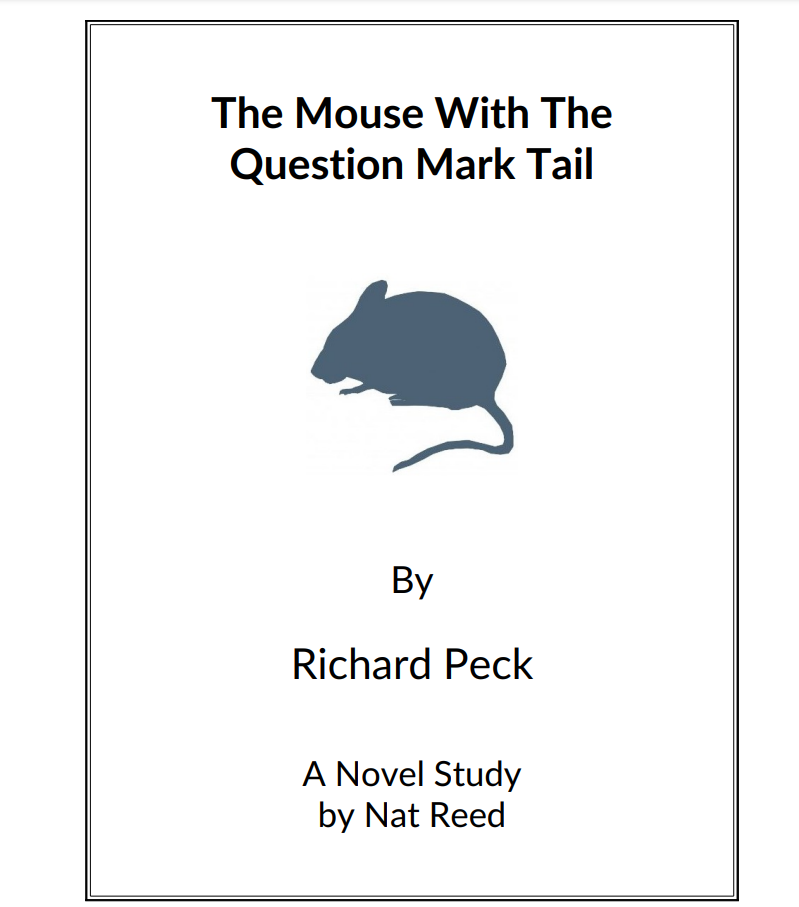The Mouse With The Question Mark Tail: Novel Study Study Guide