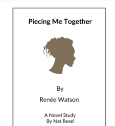 Piecing Me Together: Novel Study Study Guide