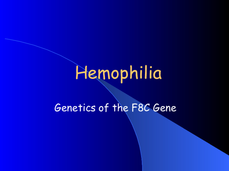 Hemophilia: Genetics of the F8C Gene PPT