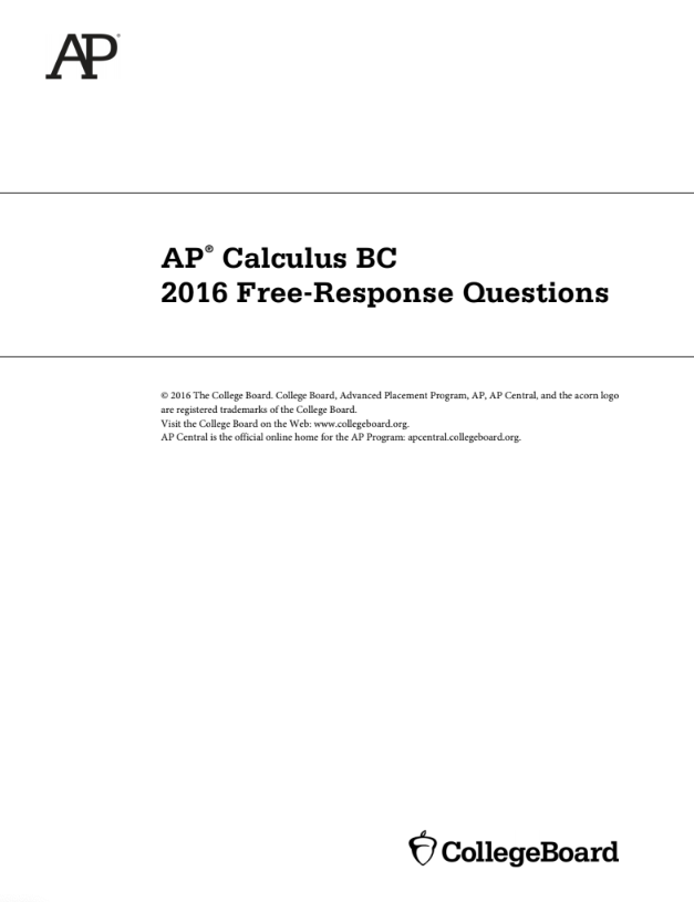 2016 AP® Calculus BC Free-Response Questions AP Test Prep