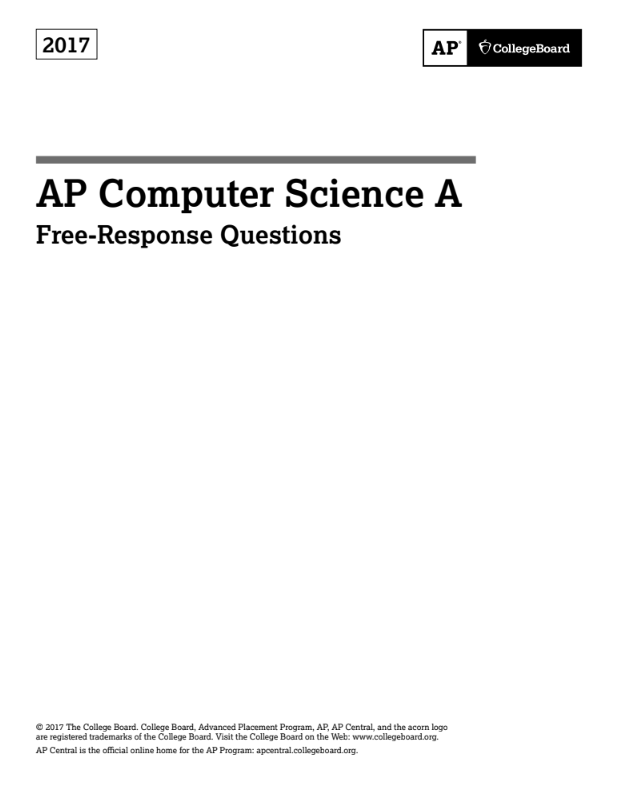 2017 AP® Computer Science A Free-Response Questions AP Test Prep