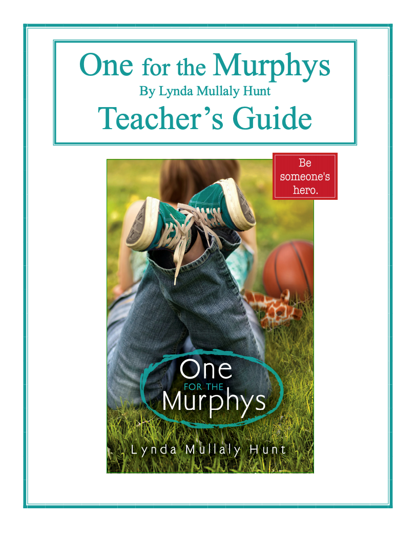 One for the Murphys by Lynda Mullaly Hunt - Teacher's Guide Lesson Plan
