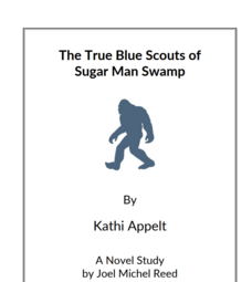 The True Blue Scouts of Sugar Man Swamp: Novel Study Study Guide