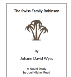 The Swiss Family Robinson: Novel Study Study Guide
