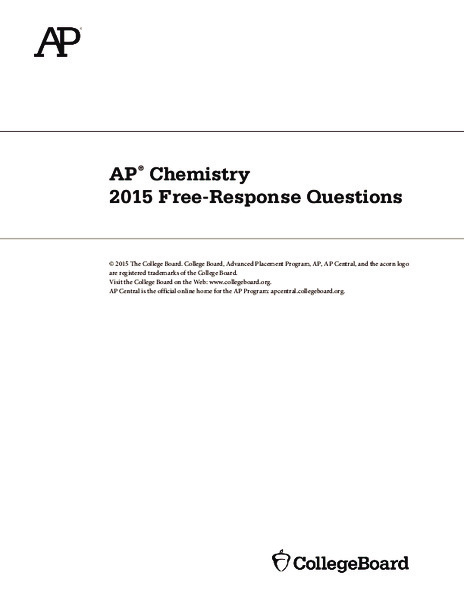 2015 AP® Chemistry Free-Response Questions AP Test Prep